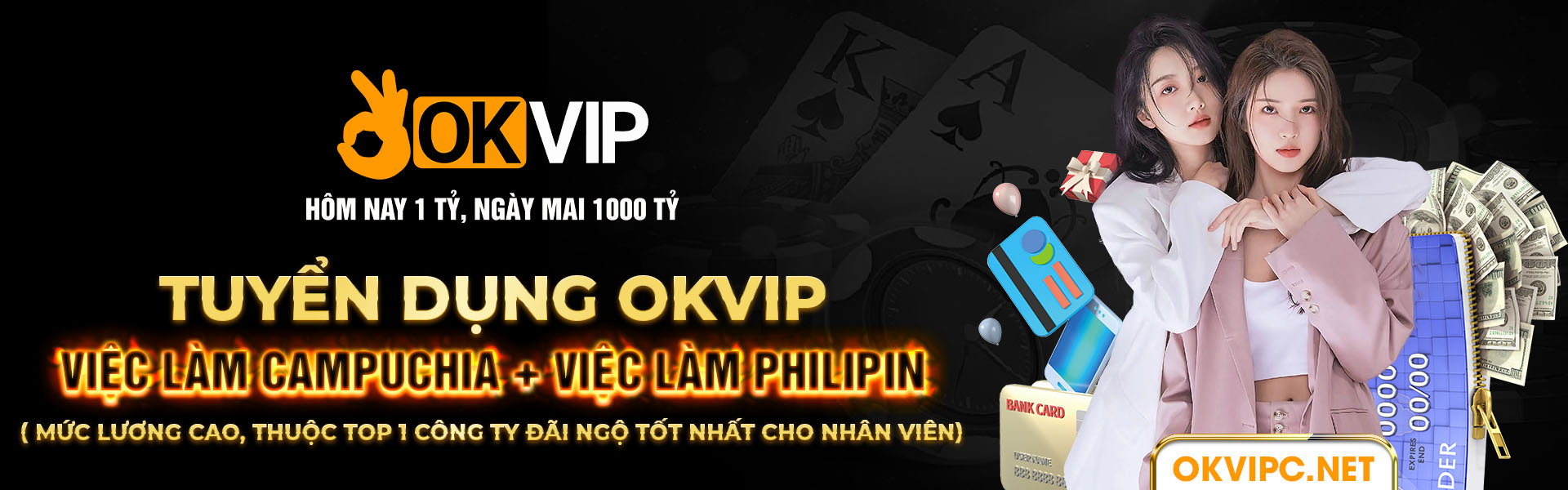 Tuyển dụng OKVIP - Việc làm Campuchia + Việc làm Philipin